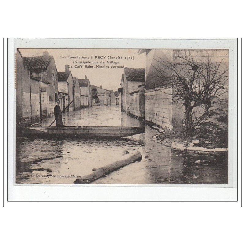 Les inondations à RECY (janvier 1910) Principale rue du village - le Café Saint Nicolas écroulé - très bon état