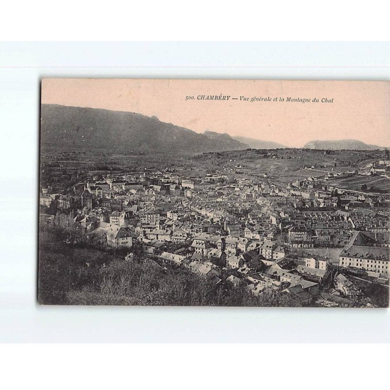 CHAMBERY : Vue générale et la Montagne du Chat - très bon état CHAMBERY : Vue générale et la Montagne du Chat - très bon état