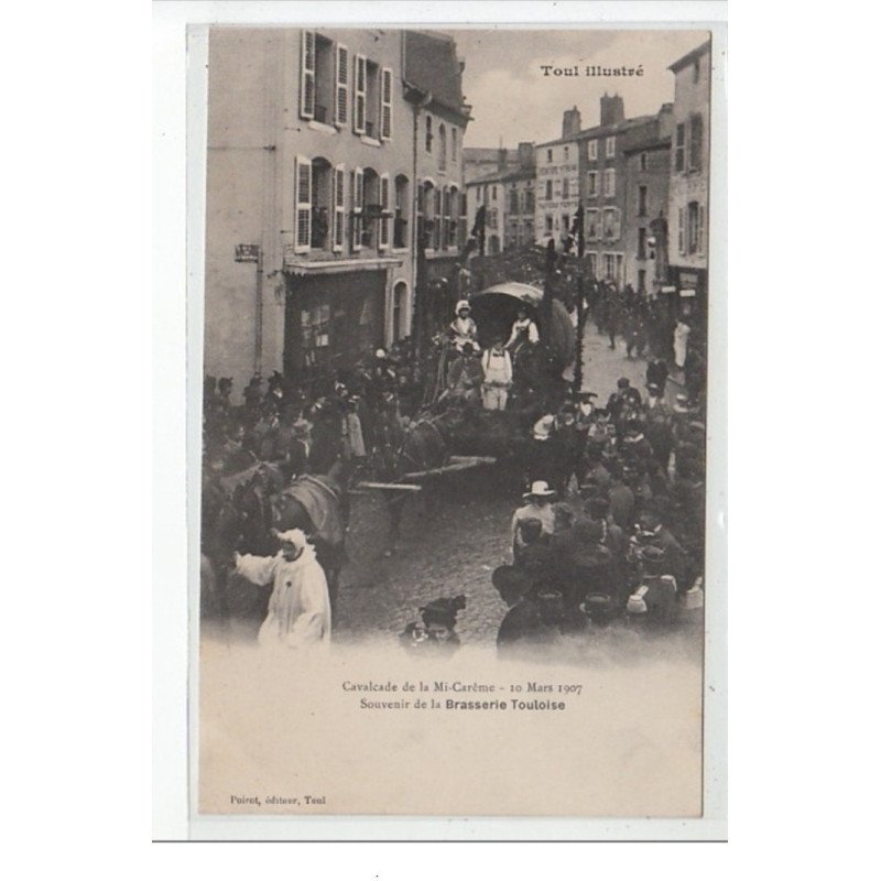 TOUL - Cavalcade de la Mi-Carême 10 Mars 1907 - Souvenir de la Brasserie Touloise - très bon état