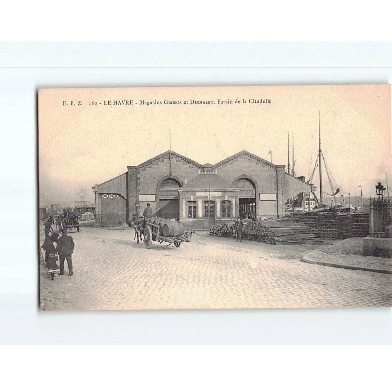 LE HAVRE : Magasins Grosos et Desmalet, Bassin de la Citadelle - très bon état LE HAVRE : Magasins Grosos et Desmalet, Bassin de la Citadelle - très bon état