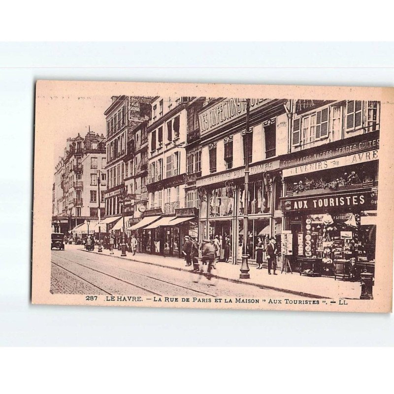 LE HAVRE : La Rue de Paris et la Maison "Aux Touristes"- très bon état