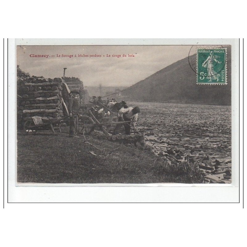 CLAMECY - Le flottage à bûches perdues - Le tirage du bois - très bon état CLAMECY - Le flottage à bûches perdues - Le tirage du bois - très bon état