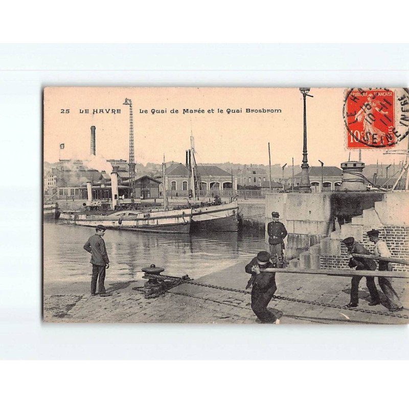 LE HAVRE : Le Quai de Marée et le Quai Brosbrom - très bon état