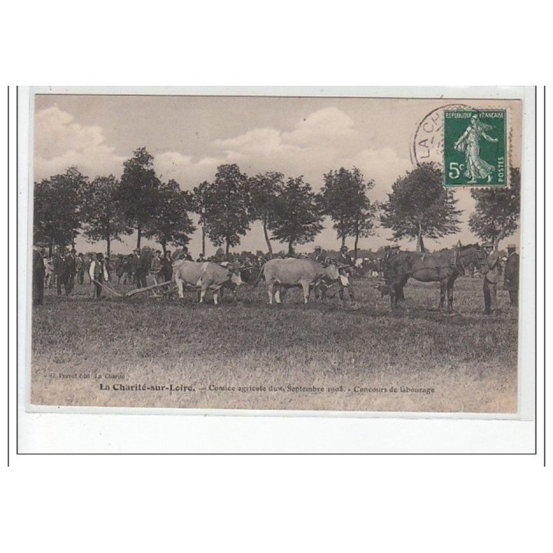 LA CHARITE SUR LOIRE - Comices agricoles du 6 Septembre 1908 - Concours de labourage - très bon état