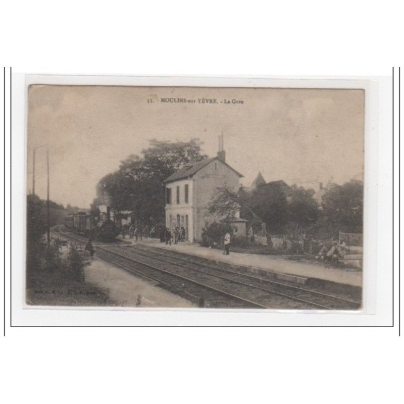 MOULIN SUR YEVRES : la gare - très bon état