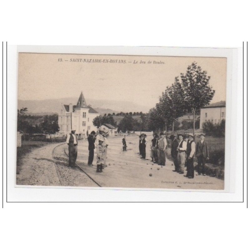 SAINT NAZAIRE EN ROYANS : le jeu de boules (pétanque) - très bon état
