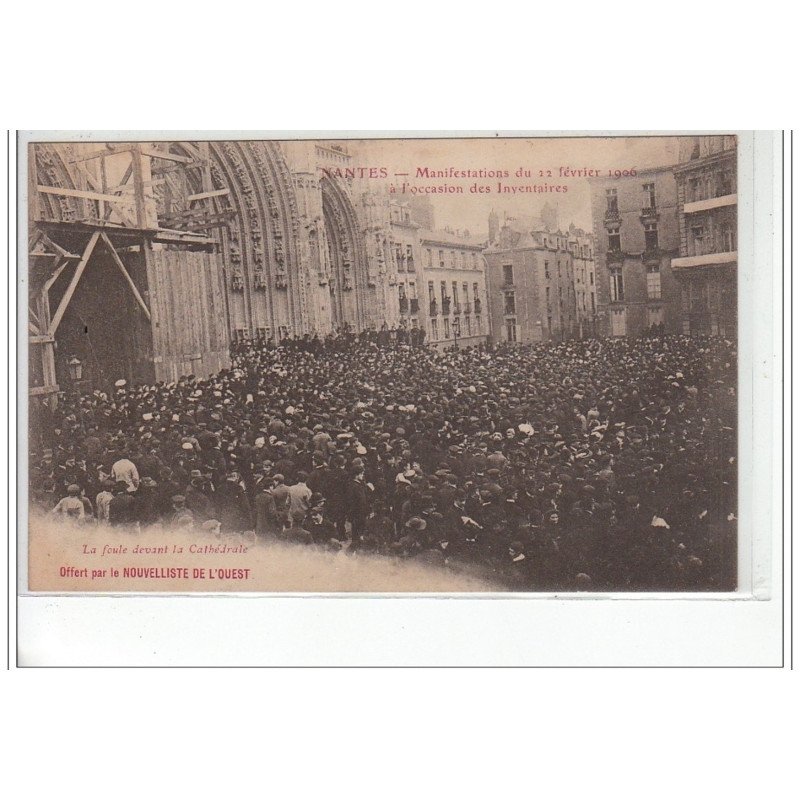 NANTES - Manifestations du 22 février 1906 - les inventaires - la foule devant la cathédrale - très bon état
