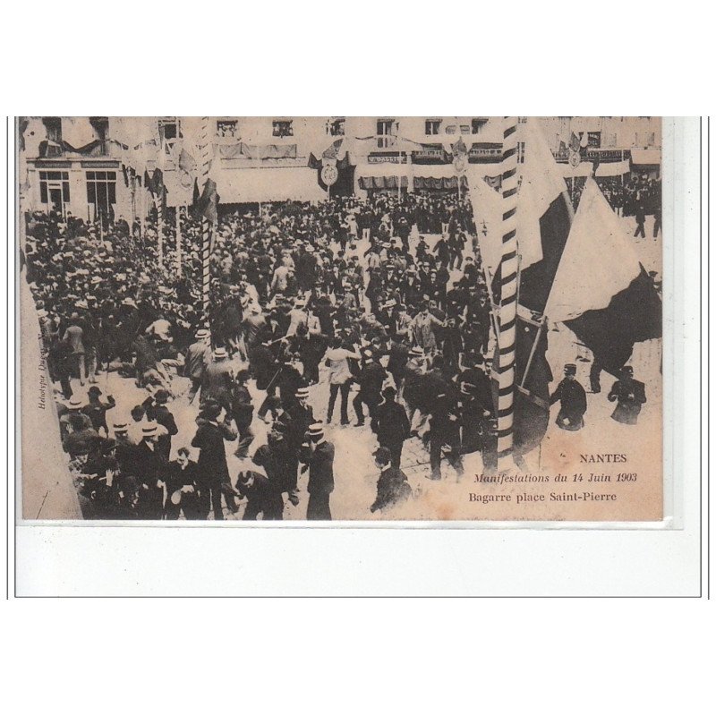 NANTES - 14 juin 1903 - bagarre Place Saint Pierre - très bon état