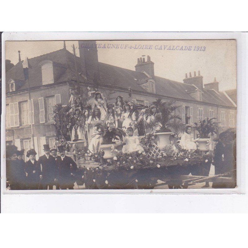 CHATEAUNEUF-sur-LOIRE: cavalcade 1913 - très bon état