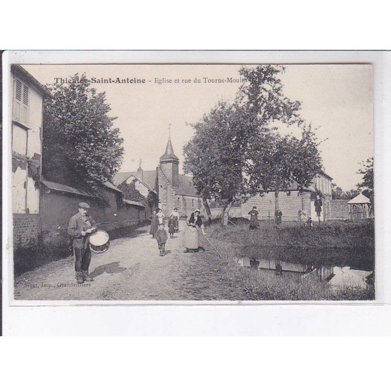 THIEULOY-SAINT-ANTOINE: église et rue de tourne-moulin, tambour de ville - très bon état