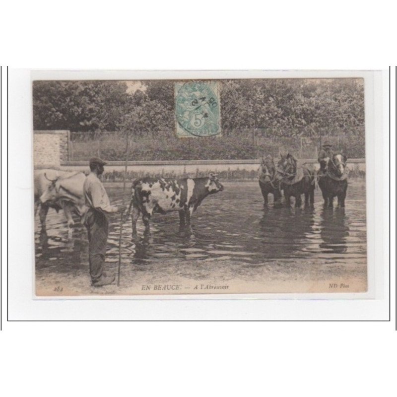 EN BEAUCE : a l'abreuvoir - très bon état