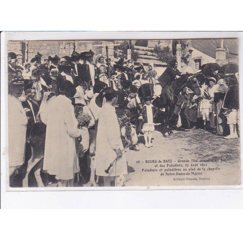 BOURG DE BATZ: grande fête annuel et des paludiers 1911 - très bon état BOURG DE BATZ: grande fête annuel et des paludiers 1911 - très bon état