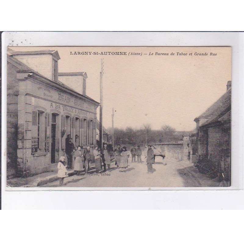 LARGNY-SAINT-AUTOMNE: le bureau de tabac et grande rue - très bon état
