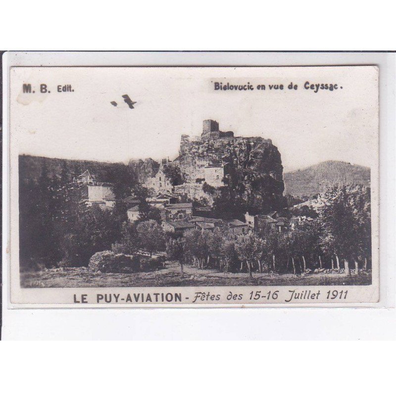 LE PUY-en-VELAY: aviation, fête des 15-16 juillet 1911, Bielovucic en vue de ceyssage - très bon état