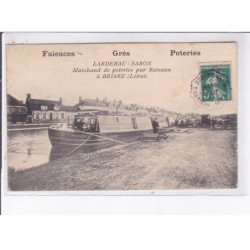 BRIARE: larderau saron marchand de poterie par bateaux, faïences, grès, poteries, canal, batellerie - très bon état