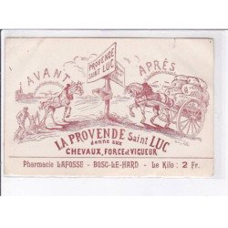 PUBLICITE: la provende saint-luc donne aux chevaux, force et vigueur, pharmacie lafosse, bosc-le-hard - état