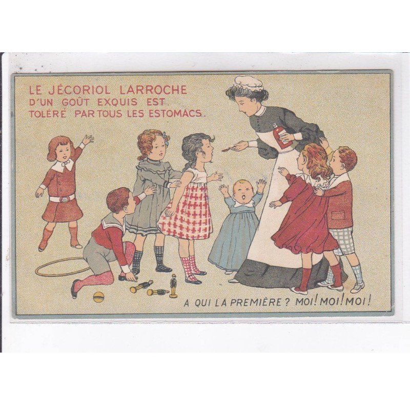 PUBLICITE: le jécoriol larroche d'un goût exquis est toléré par tous les estomacs - très bon état