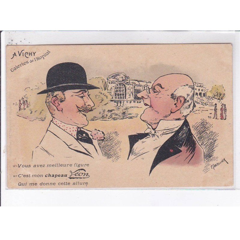 PUBLICITE: a vichy, galeries de l'hôpital, "vous avez meilleure figure" c'est mon chapeau Leon - très bon état