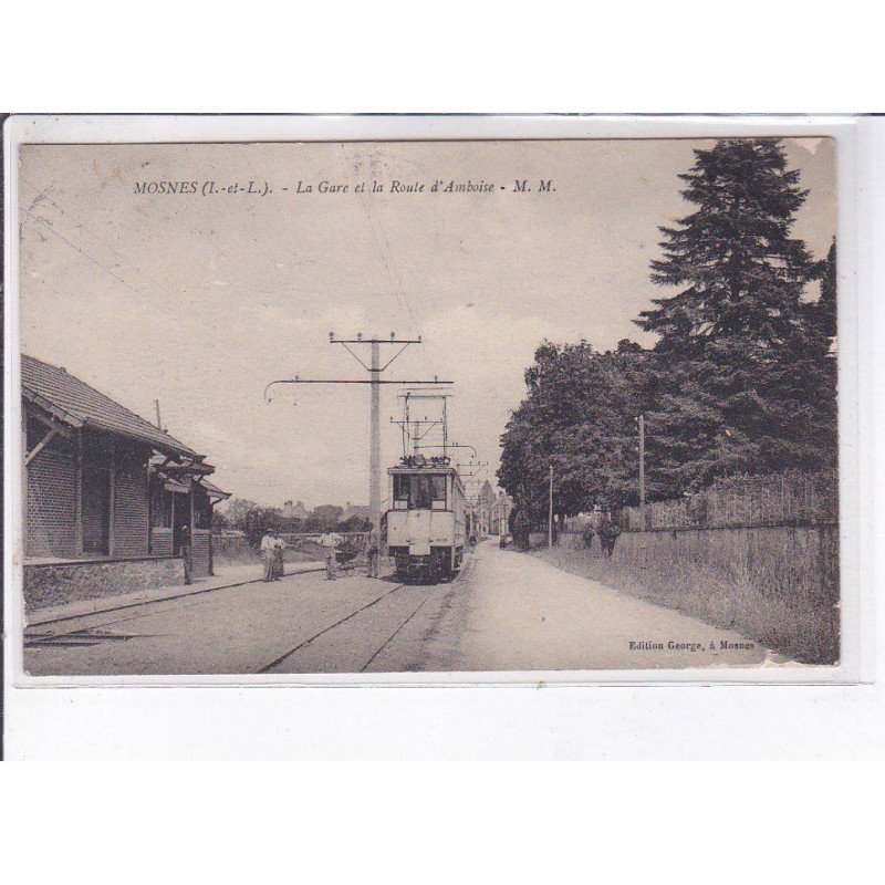 MOSNES: la gare et la route d'amboise - très bon état