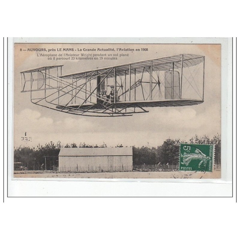 AUVOURS près LE MANS - La grande actualité, l'AVIATION 1908 - L'aéroplane et l'aviateur Wright - très
