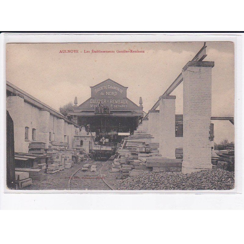 AULNOYE - Les établissements Gaudier-rembaux - très bon état