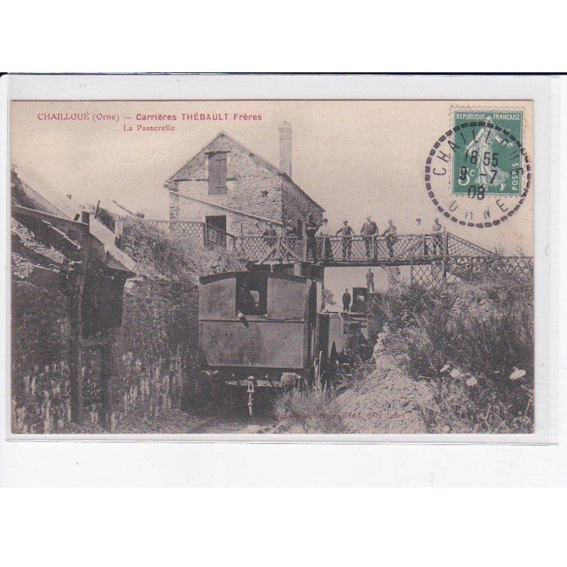 CHAILLOUE - Carrières Thébault Frères - La passerelle - très bon état
