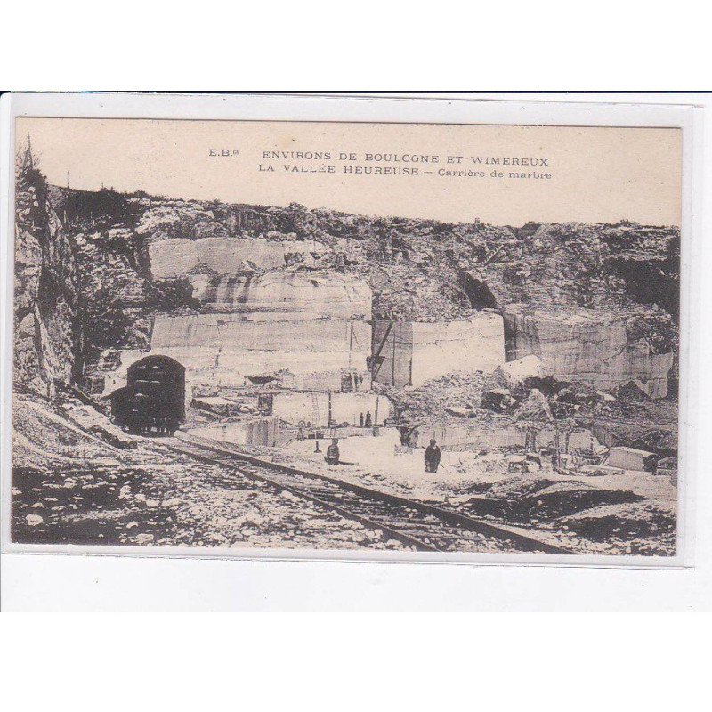 BOULOGNE ET WIMEREUX - environs - la vallée heureuse - carrière de marbre - très bon état