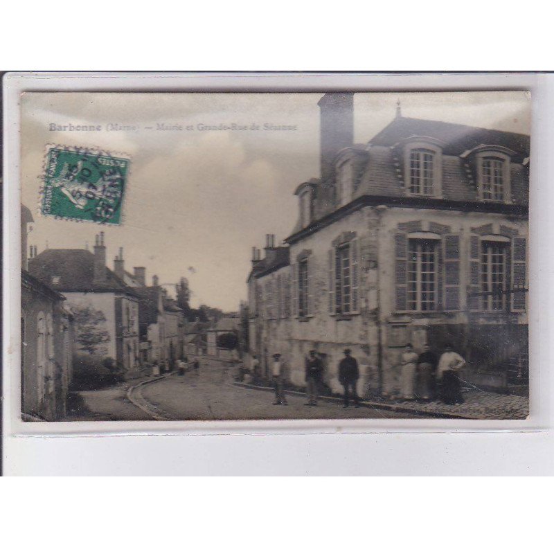 BARBONNE: mairie et grande-rue de sézanne - très bon état