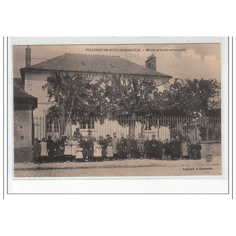 VILLENEUVE SOUS DAMMARTIN - Mairie et école communale - très bon état