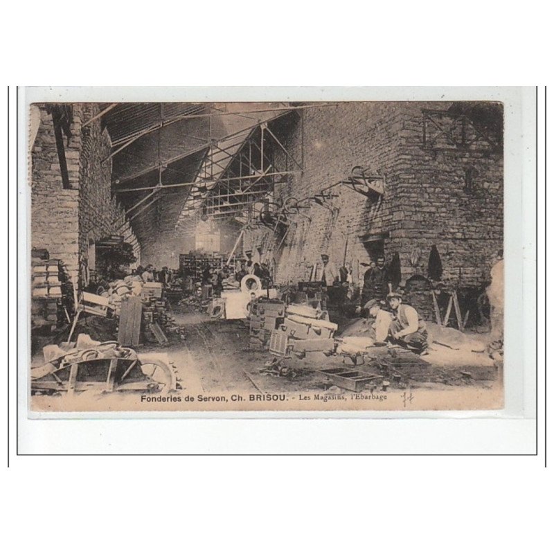 Fonderies de SERVON, Ch. Brisou - Le Magasin, l'ébarbage - très bon état
