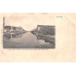 CETTE - Canal de Cette au Rhône et Quai de Moulins - très bon état