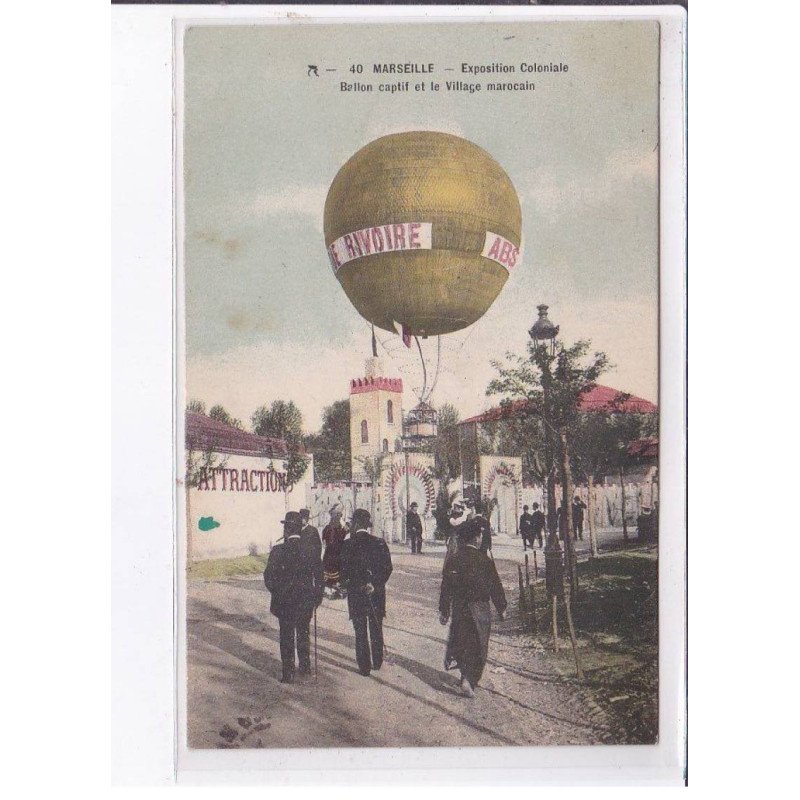 MARSEILLE: exposition coloniale ballon captif et le village marocain - très bon état