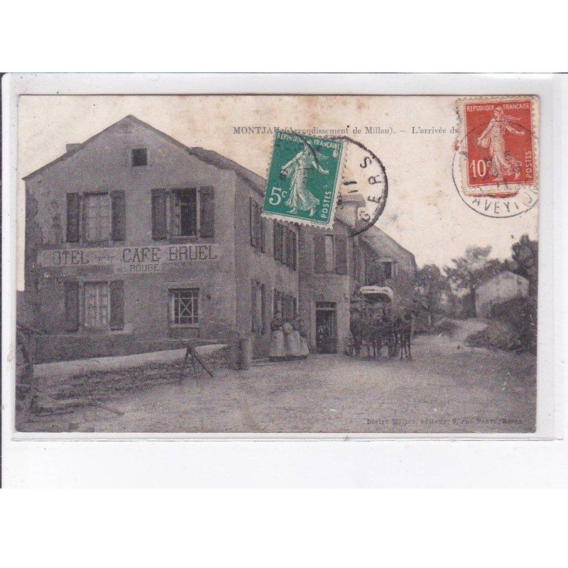 MONTJAU: arrivée du courrier, hôtel café bruel - état