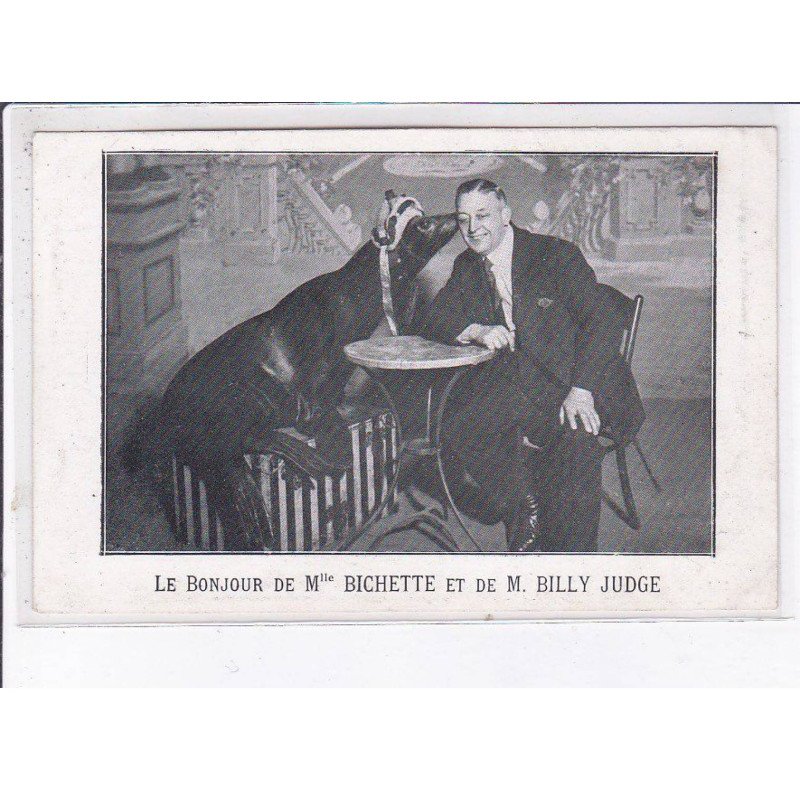 cirque, le bonjour de Mlle Bichette et de M. Billy Judge, otarie, dressage - très bon état