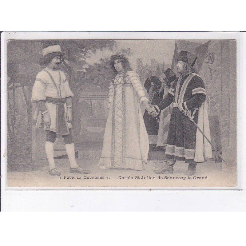 SENNECY-le-GRAND: pour la couronne, cercle saint-julien, travestis - très bon état