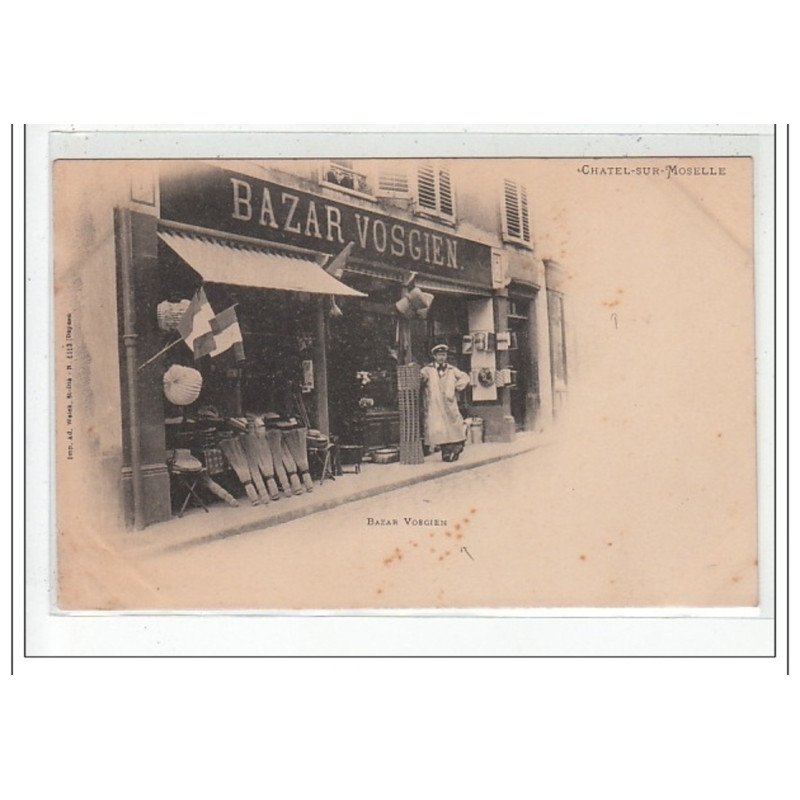 CHATEL SUR MOSELLE - Bazar Vosgien - état (traces)