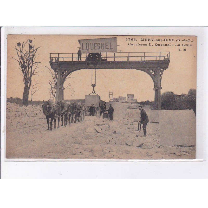 MERY-sur-OISE: carrière L. Quesnel, la grue - très bon état