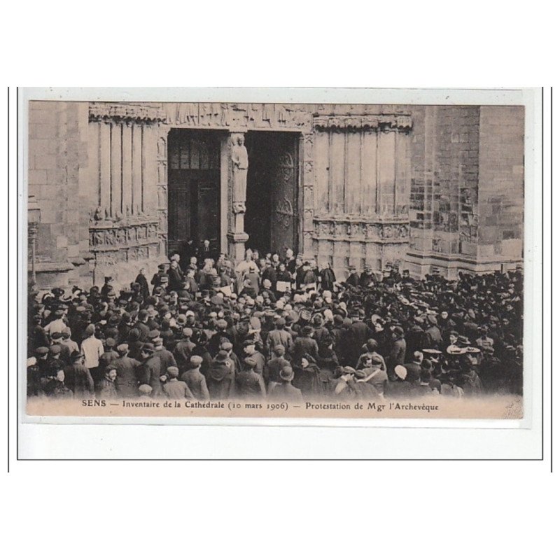 SENS - Inventaire de la cathédrale - protestation de Mgr l'Archevêque - très bon état SENS - Inventaire de la cathédrale - protestation de Mgr l'Archevêque - très bon état
