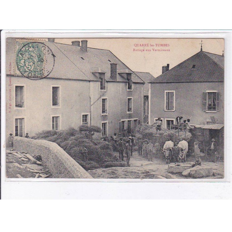 QUARRE-les-TOMBES: battage aux vermireaux - état