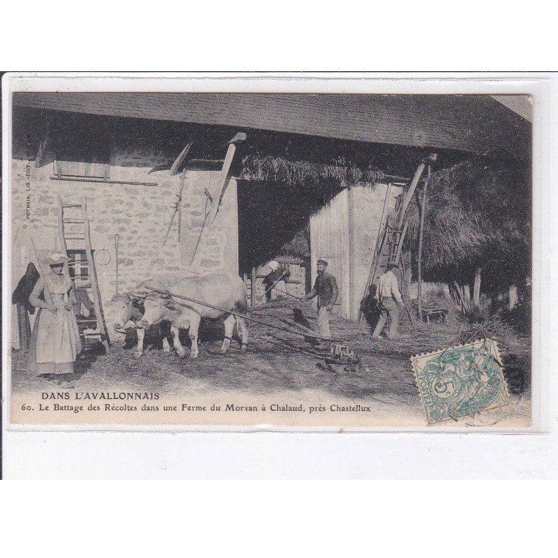 CHALAUD: le battage des récoltes dans une ferme du morvan - très bon état