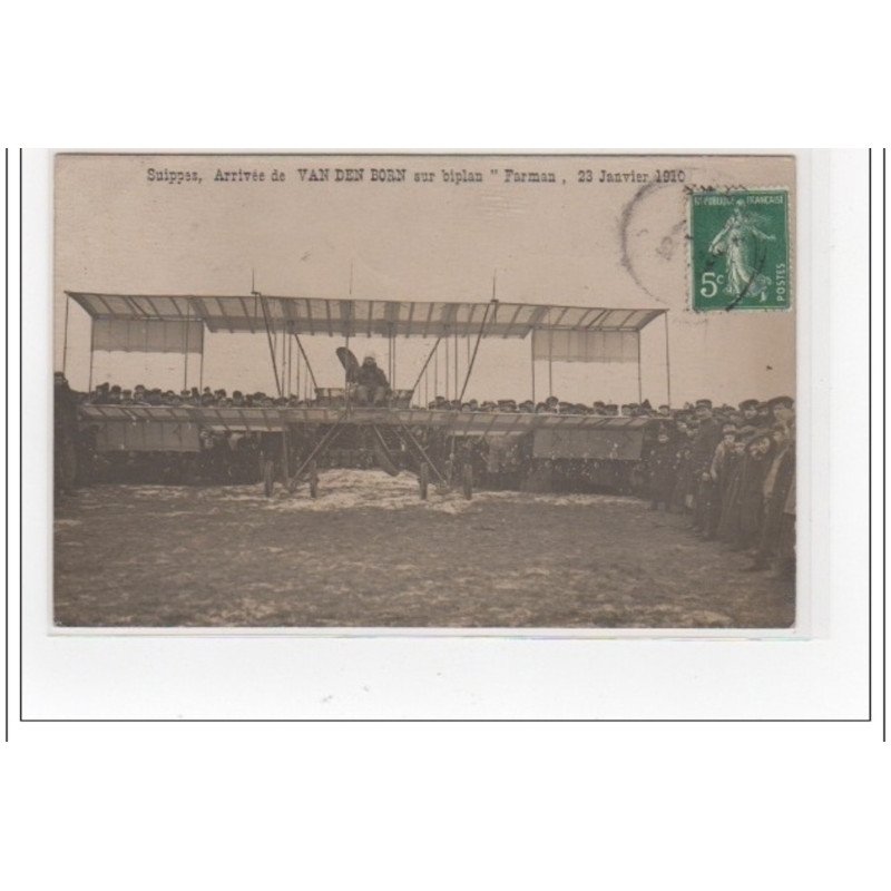 SUIPPES : carte photo de l'arrivée de VAN DEN BORN sur biplan FARMAN en 1910 (aviation) - très bon état