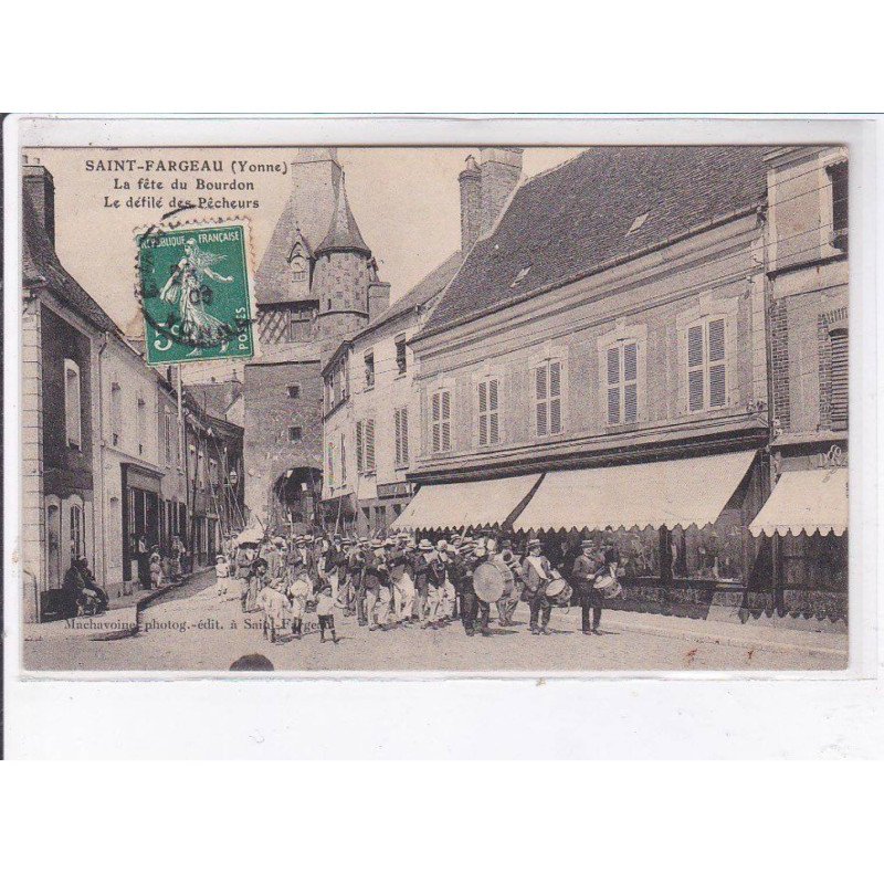 SAINT-FARGEAU: la fête du bourdon, le défilé des pêcheurs - très bon état