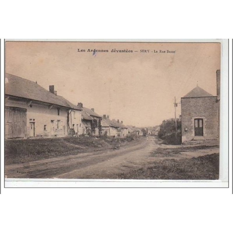 Les Ardennes dévastées - SERY - rue Basse - très bon état