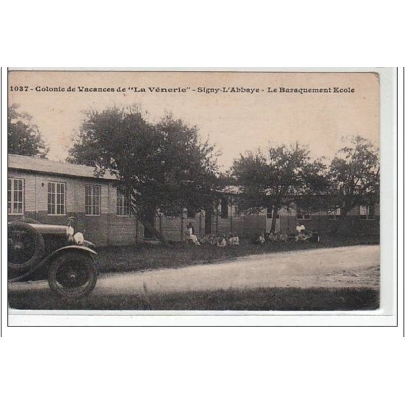SIGNY L'ABBAYE - Colonie de vacances de la Vénerie  - le baraquement école - très bon état