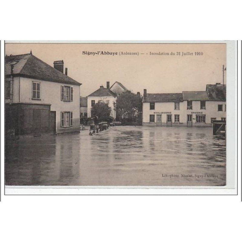 SIGNY L'ABBAYE - Inondations du 31 Juillet 1910 - état