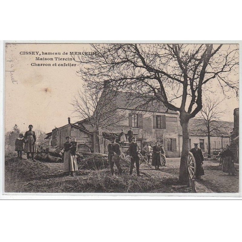 CISSEY : hameau de Merceuil - charron et cafetier TIERCIN - très bon état