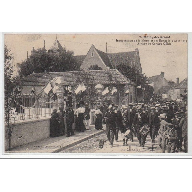 MALAY LE GRAND : inauguration de la mairie et des écoles en 1913 - très bon état
