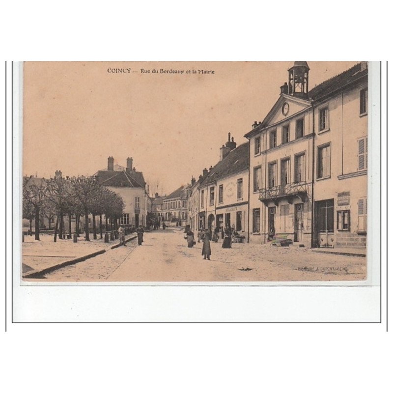 COINCY - Rue du Bordeaux et la Mairie - très bon état