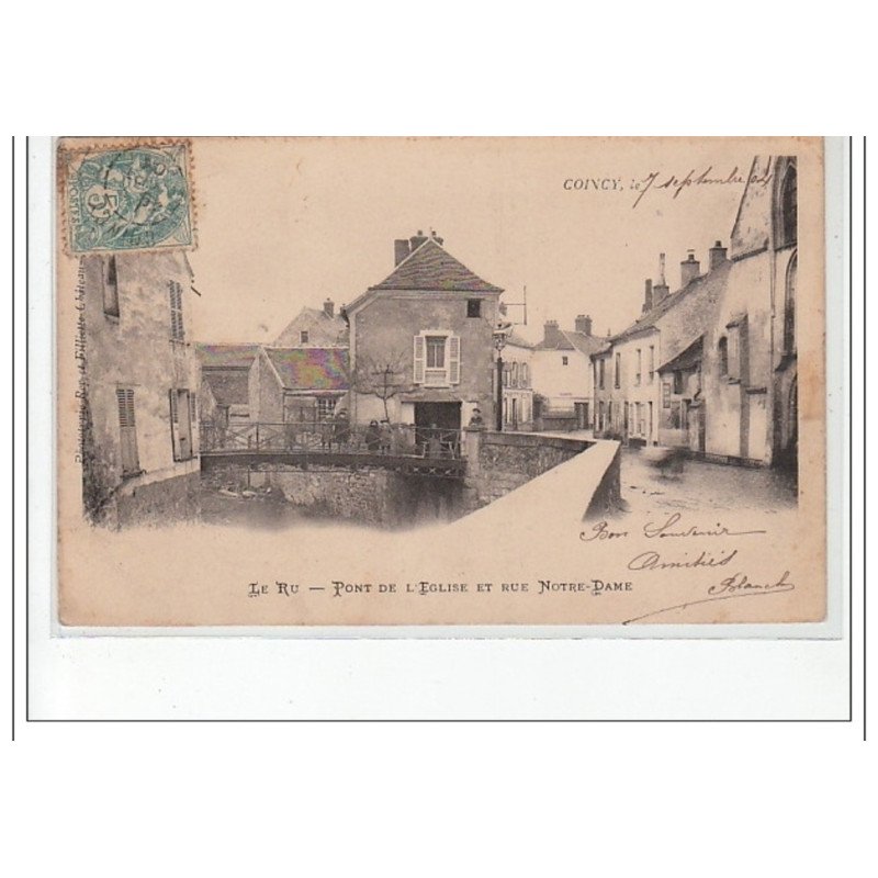 COINCY - Pont de l'église et rue Notre-Dame - très bon état