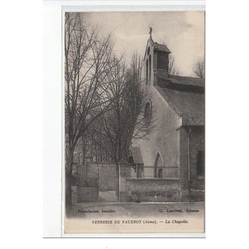 VERRERIE DE VAUXROT - La chapelle - très bon état